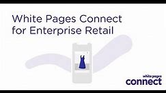 White Pages Connect for large Retailers