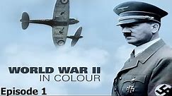 World War II In Colour: Episode 1 - The Gathering Storm (WWII Documentary)