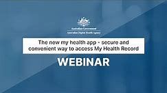 The new my health app - a secure and convenient way to access My Health Record