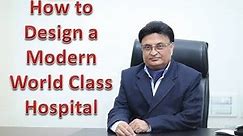 How to Design a Hospital - By Architect Brij Panjwani