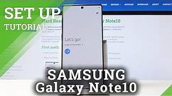 How to Set Up SAMSUNG Galaxy Note 10 - Activation & Configuration Process