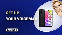 Quick Voicemail Setup for Samsung Galaxy A03s - Easy Access