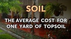 The Average Cost for One Yard of Topsoil