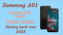 Samsung A01 Unlock password Pin Pattern factory reset
