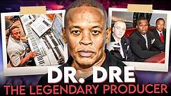 Why Dr. Dre Is The Legendary Producer?
