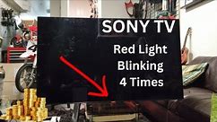 Sony TV 4 Blinking Red Lights Doesn't WORK || Sony TV Red Light Blinking 4 Times