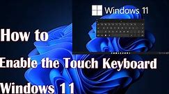 How To Enable the Touch Keyboard on Windows 11