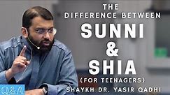 The Difference Between Sunni & Shia (For Teenagers) | Q&A | Shaykh Dr. Yasir Qadhi