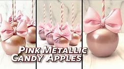 How To Make Pink Metallic Candy Apples | Episode 3