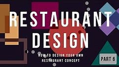 Design Your Own Restaurant Concept -Part 6 - Service Flow, Floor Plan Examples and Exercise