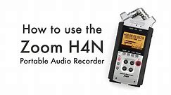 How to use the Zoom H4N portable audio recorder