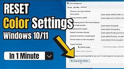 How to Reset Color Settings in Windows 11/10 (2024)