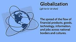 Globalization in Business With History and Pros and Cons