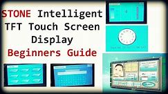 STONE Intelligent TFT Touch Screen Display Beginners Guide | Getting Started