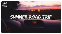 Songs for a summer road trip ~ Chill music hits ~ Feeling good playlist