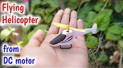 How To Make Flying Helicopter from dc motor