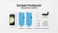 Galaxy S23 Series: How to apply Screen Protector | Samsung