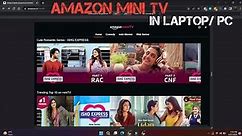 How to open Amazon Mini TV in Pc/laptop | Pc me mini TV kayse chalaye @Amazon miniTV
