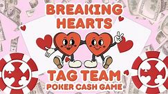 Valentine's Day Tag Team Cash Game w/ PokerFace Ash, Wolfgang Poker!