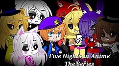Five Nights in Anime the Series (Night 2)