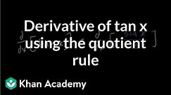 Quotient rule for derivative of tan x