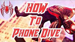 HOW TO DO PHONE DIVE(AND OTHER CRAZY DIVES) IN SPIDER-MAN: MILES MORALES