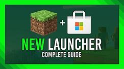 New Minecraft Launcher Guide | Microsoft Store/Xbox Game Pass | Guide