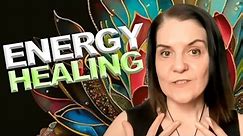 What Is Energy Healing? - Modalities Explained