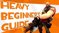 TF2: Heavy Beginners Guide