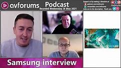Samsung Micro LED, Mini LED, NEO QLED TVs and More: AVForums Podcast Interview