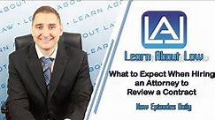 What to Expect When Hiring an Attorney to Review a Contract | Learn About Law