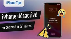 [Solution 2024] Comment débloquer iPhone désactivé se connecter à iTunes