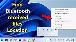 How to find bluetooth received files in laptop windows 11