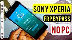 All Sony Xperia (X, L1, XZs, Z2, Z3, Z5, XA1) Frp Bypass 2023/Google Account Lock Remove Without Pc