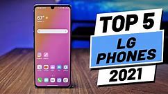 Top 5 BEST LG Phones of [2021]