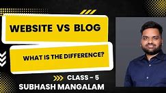 Difference between Blog & Website | Blog vs Website