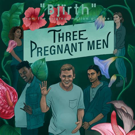 Bjirth By Garth From The Original Motion Picture Three Pregnant Men