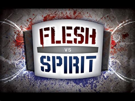 flesh  spirit  battle continues  theology