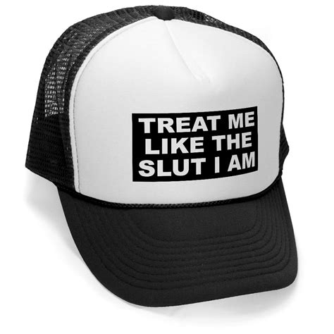 treat me like the slut i am unisex adult trucker cap hat ebay