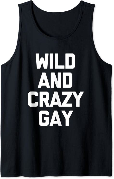 funny gay shirt wild and crazy gay tshirt funny gay pride