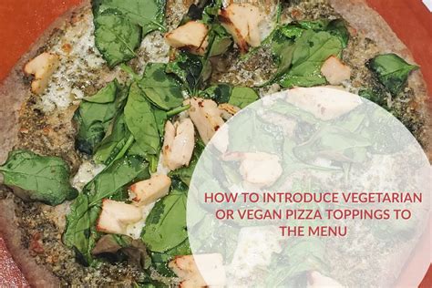 introduce vegetarian  vegan pizza toppings