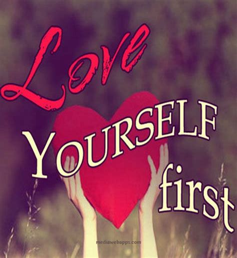 Love Yourself First Inspirational Love Quotes Life Quote