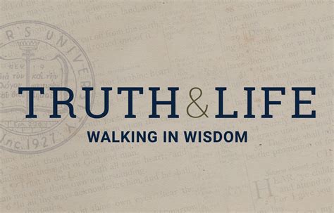 truth life conference walking  wisdom  masters university