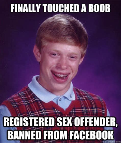 finally touched a boob registered sex offender banned from facebook misc quickmeme