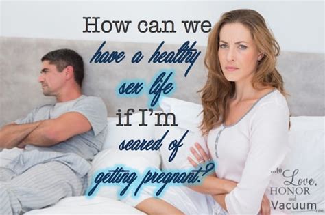 reader question i m scared of sex because i don t want to get pregnant