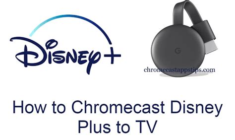 chromecast disney   chromecast apps tips