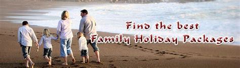 family holiday packages family  packages family  operators family travel agents