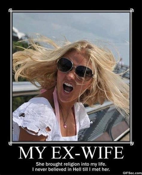 27 Funny Memes About Ex Wives Factory Memes