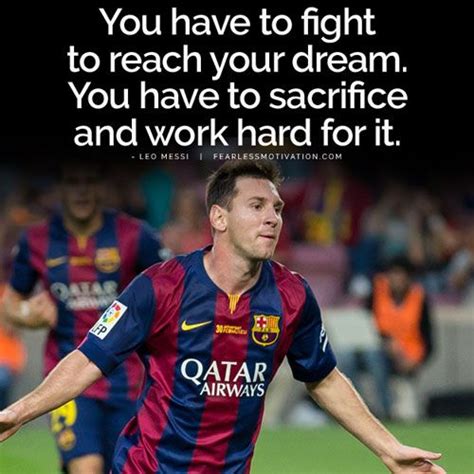 15 Powerful Lionel Messi Quotes To Help You Achieve Your Dreams Soccer