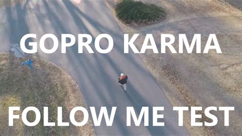 gopro karma drone follow  test youtube